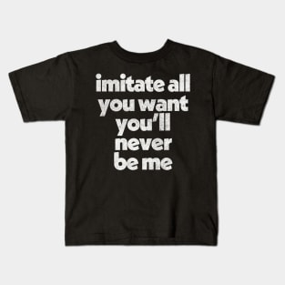 Imitators / Anti-Haters Design //// Faded-Style Typography Design Kids T-Shirt